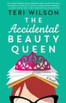 The Accidental Beauty Queen by Teri Wilson 