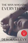 The Man Who Saw Everything by Deborah Levy 