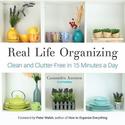 Real Day Organizing: Clean and Clutter-Free in 15 Minutes a Day 