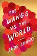 The Wangs Versus the World by Jade Chang