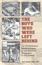  The Boys Who Were Left Behind by John Heidenry