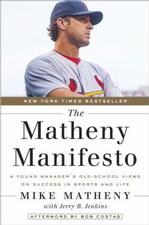  The Matheny Manifesto by Mike Matheny
