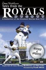 Denny Matthews's Tales from the Royals Dugout by Denny Matthews with Matt Fulks