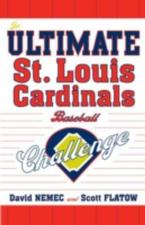  The Ultimate St. Louis Cardinals BasebalL Challenge by David Nemec and Scott Flatow