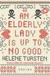 An Elderly Lady is Up to No Good by Helene Tursten