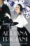 Tony's Wife by Adriana Trigiani 
