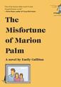 The Misfortune of Marion Palm by Emily Colliton
